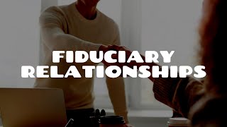 Types of Fiduciary Relationships  Equity amp Trusts [upl. by Irama]