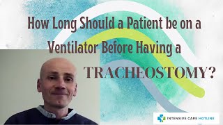 How Long Should a Patient be on a Ventilator Before Having a Tracheostomy [upl. by Kimble]