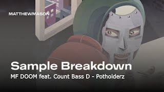 Sample Breakdown MF DOOM feat Count Bass D  Potholderz [upl. by Graces875]