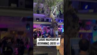 Rethymno has terrific nightlife 🇬🇷 crete creta greece [upl. by Kahlil]