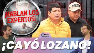 ¡Hablan los expertos TODO LO QUE DEBES SABER SOBRE LOZANO DETENIDO [upl. by Anilorac640]