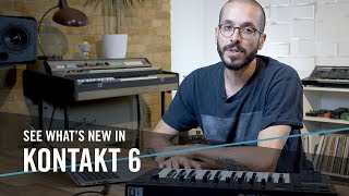 See what’s new in KONTAKT 6  Native Instruments [upl. by Camilia491]