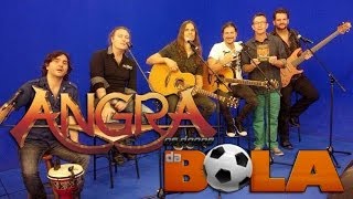 Angra  Programa Os Donos da Bola [upl. by Judy]