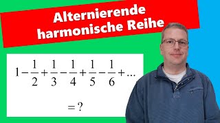 Alternierende Reihe der Stammbrüche alternierende harmonische Reihe [upl. by Kinelski]