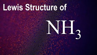 Lewis Structure of Ammonia NH3 [upl. by Divod315]