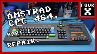 Amstrad CPC 464  Part 1  Repair [upl. by Donelle]