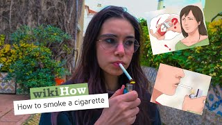 How To Smoke A Cigarette according to WikiHow [upl. by Glinys859]