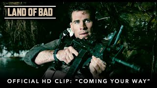 LAND OF BAD  Official HD Clip  quotComing Your Wayquot  Starring Liam Hemsworth [upl. by Sly]