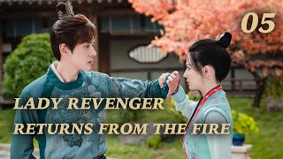 【ENG SUB】🔥👑Lady Revenger Returns From The Fire👑🔥 EP 05｜ Xu Lu Wei Zheming [upl. by Einamrej]