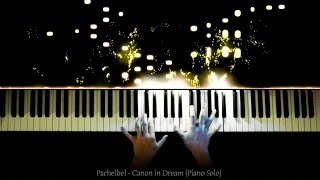 Pachelbel  Canon in Dream Piano Solo [upl. by Gothart574]