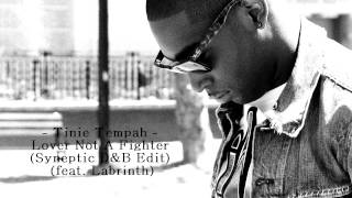 Tinie Tempah  Lover Not A Fighter Syneptic DampB Edit feat Labrinth [upl. by Suivatra]