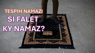 TESPIH NAMAZI Si ta falim këtë namaz [upl. by Ayirp]