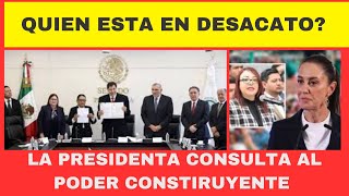 QUIEN ESTA EN DESACATO LA PRESIDENTA CONSULTA AL PODER CONSTITUYENTE [upl. by Thorley]