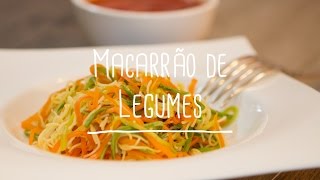 Macarrão de legumes  Receita Saudável  Lucilia Diniz [upl. by Averyl314]