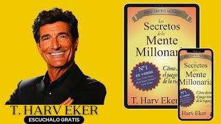 Los secretos de la MENTE MILLONARIA  T HARV EKER  AUDIOLIBRO COMPLETO EN ESPAÑOL [upl. by Aihpledalihp637]