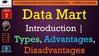 L7 Data Mart Introduction  Types Advantages Disadvantages  Data Warehouse Vs Data Mart  DWDM [upl. by Suhsoj]