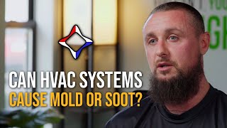 Can HVAC Systems Cause Mold or Soot [upl. by Joon]