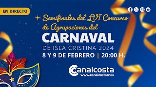 EN DIRECTO  1º DÍA DE SEMIFINALES DEL LVI CONCURSO DE AGRUPACIONES CARNAVAL DE ISLA CRISTINA 2024 [upl. by Innavoig]