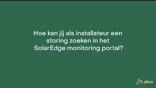 Storing van de omvormer achterhalen  SolarEdge monitoring portal  Alius [upl. by Ztnahc]