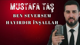 Mustafa Taş  Ben Seversem  Hayırdır inşallah  CANLI PERFORMANS [upl. by Finella575]