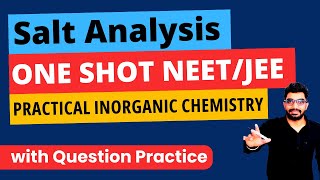 L02 – Salt Analysis One Shot for NEET amp JEE Mains 2024 Practical Inorganic Chemistry One Shot [upl. by Ferree]