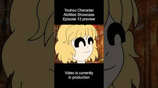 Touhou Character Ability Showcase Ep 13 Preview [upl. by Antonia807]