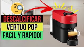 ✅☕Cómo DESCALCIFICAR Cafetera Nespresso VERTUO POP☕✅ [upl. by Zosima]