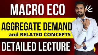 Aggregate Demand and Related Concepts  Macro eco  Class 12  detailed video [upl. by Nnylidnarb]