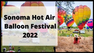 Sonoma Hot Air Balloon Classic 2022  Sonoma Hot Air Balloon Festival 2022  Sonoma Hot Air Balloon [upl. by Ahsieker362]