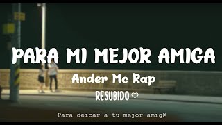 😉PARA MI MEJOR AMIGA ❤️  Dedicale esta cancion a tu mejor Amig Ander Mc amp 7Hae AMS Producer [upl. by Byram]