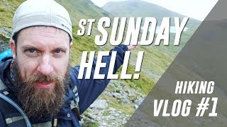 St Sunday Hell  Hiking Vlog 1 [upl. by Hepza]