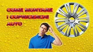 COME MONTARE I COPRICERCHI AUTO [upl. by Topper]