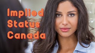 Implied Status Canada [upl. by Sharon709]