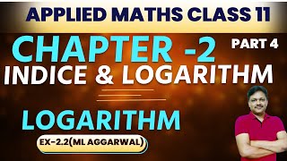 Indices and logarithm  Chapter 2 part 4  Exercise  22  Applied Maths Class 11 [upl. by Leiram]