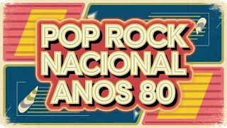 Top 10 Pop Rock Nacional Anos 80  Hits Que Marcaram a Música Brasileira [upl. by Laws233]