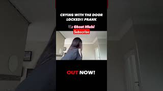 Crying with the door locked PRANK ghosthlubi ghosthlubivlogs seemahaider shorts prank [upl. by Ker]