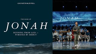 Jonah 4 Running From God Pursued By Mercy – Miles Fidell [upl. by Nerahs513]