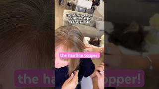 The Hairline Topper 🫶 hairline hairtopper thinhair thinninghair hairtoppersforwomen tutorial [upl. by Alburga]