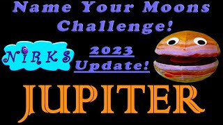 Jupiter has 95 Moons Name Your Moons Challenge 2023 Update – Space  Astronomy from The Nirks [upl. by Orth882]