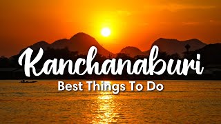 KANCHANABURI THAILAND 2023  6 Best Things To Do In Kanchanaburi Ideal for 34 day trip [upl. by Imaon]