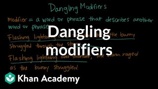 Dangling modifiers  Syntax  Khan Academy [upl. by Lucic851]