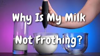 Why Is My Milk Not Frothing [upl. by Anhoj282]