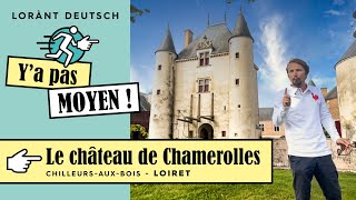 Ya pas Moyen  Le Château de Chamerolles [upl. by Suolkcin702]