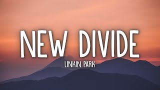 Linkin Park  New Divide Lyrics [upl. by Nylarej]