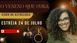 KIRON NA ASTROLOGIA O veneno que cura  kiron nos signos [upl. by Eulalee]