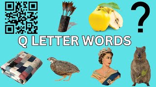 Learn Words Starting with Q Toddler Words With QLetter Q Words Q wordsLearn New Words Vocabulary [upl. by Tempest]