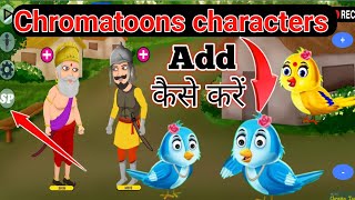 Chromatoons special characters characters add kaise kare  How to add chromatoons custom character [upl. by Juliet]