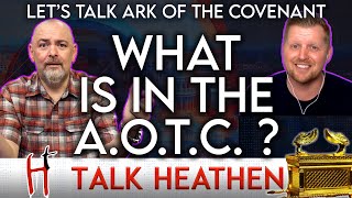 Ark Of The Covenant Contents  KevinNY  Talk Heathen 0531 [upl. by Curley]