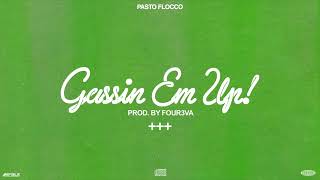 Pasto Flocco  Gassin Em Up Official Audio [upl. by Beau]