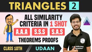 Triangles 02  All Similarity Criteria in 1 Shot  Theorems AAA • SSS • SAS Proofs  Class 10 [upl. by Bard123]